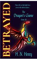 BETRAYED The Dragon's Game Book III
