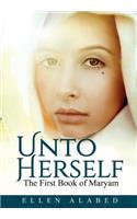Unto Herself, The First Book of Maryam