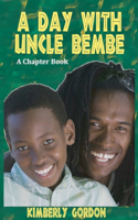 Day with Uncle Bembe