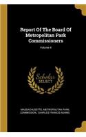 Report Of The Board Of Metropolitan Park Commissioners; Volume 4