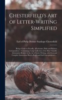 Chesterfield's Art of Letter-writing Simplified [microform]