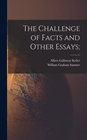 Challenge of Facts and Other Essays;