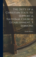 Duty of a Christian State to Support a National Church Establishment, 5 Sermons