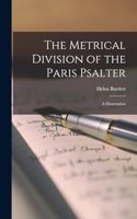 Metrical Division of the Paris Psalter: A Dissertation