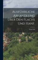 Ausführliche Abhandlung über den Flachs und Hanf.