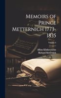 Memoirs of Prince Metternich 1773-1835; Volume 4