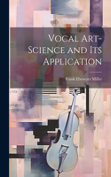 Vocal Art-Science and Its Application