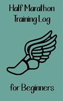 Half Marathon Training Log for Beginners
