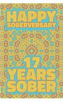 Happy Soberversary 17 Years Sober: Lined Journal / Notebook / Diary - 17th Year of Sobriety - Fun Practical Alternative to a Card - Sobriety Gifts For Men And Women Who Are 17 yr Sobe