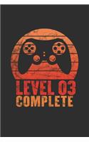 Level 03 Complete: Blank lined journal 100 page 6 x 9 gaming birthday gift for students, boys or men to jot down his ideas and notes