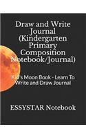 Draw and Write Journal (Kindergarten Primary Composition Notebook/Journal)