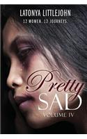 Pretty Sad (Volume IV)
