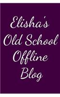 Elisha's Old School Offline Blog