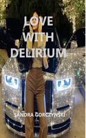 Love with Delirium