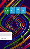 Amaya: Amaya Composition Notebook, Personalised Name Notebook, Periodic Table Style Science Fan Notebook, Future Chemist Notebook, 7.44 X 9.69 College Rule