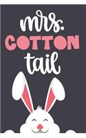 Mrs. Cotton Tail: Funny Bunny Notebook Journal Diary for Girls and Women Gift for Easter
