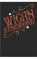 Wigan Syndrome: Wigan Notebook Wigan Vacation Journal Handlettering Diary I Logbook 110 Journal Paper Pages Wigan Buch 6 x 9