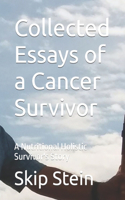 Collected Essays of a Cancer Survivor