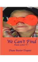 We Can't Find