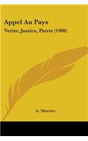 Appel Au Pays: Verite, Justice, Patrie (1906)(English)