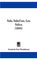 Sala, Sala-Gau, Lex Salica (1895)