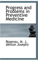 Progress and Problems in Preventive Medicine