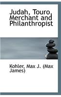 Judah, Touro, Merchant and Philanthropist