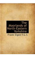 The Moorlands of North-Eastern Yorkshire