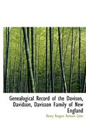 Genealogical Record of the Davison, Davidson, Davisson Family of New England