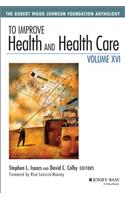 To Improve Health and Health Care, Volume XVI