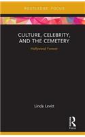 Culture, Celebrity, and the Cemetery
