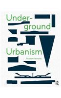 Underground Urbanism