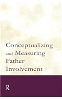 Conceptualizing and Measuring Father Involvement