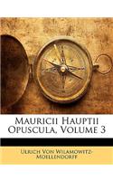 Mauricii Hauptii Opuscula, Volume 3