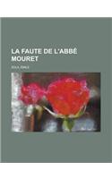La Faute de L'Abbe Mouret: (French)