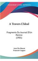 A Travers L'Ideal