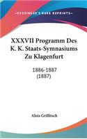 XXXVII Programm Des K. K. Staats-Symnasiums Zu Klagenfurt: 1886-1887 (1887)