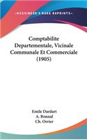 Comptabilite Departementale, Vicinale Communale Et Commerciale (1905)