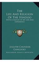The Life And Religion Of The Hindoo