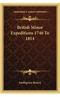 British Minor Expeditions 1746 to 1814