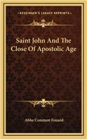 Saint John And The Close Of Apostolic Age