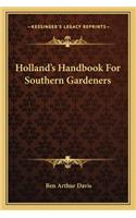 Holland's Handbook For Southern Gardeners