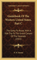 Guidebook of the Western United States, Part C