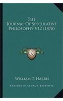 Journal of Speculative Philosophy V12 (1878)