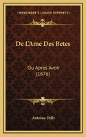De L'Ame Des Betes