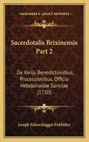 Sacerdotalis Brixinensis Part 2: De Varijs Benedictionibus, Processionibus, Officio Hebdomadae Sanctae (1710)(Latin)