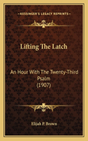 Lifting The Latch