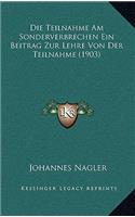 Die Teilnahme Am Sonderverbrechen Ein Beitrag Zur Lehre Von Der Teilnahme (1903)