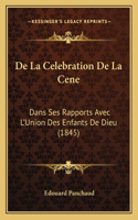 De La Celebration De La Cene