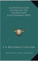 Actenstucke Zur Geschichte Des Ungarischen Schutzvereins (1847)